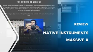 Native Instruments Massive X Review & Making Sounds