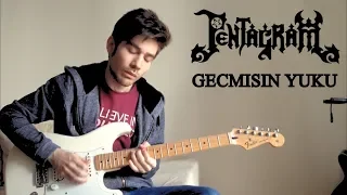 Geçmişin Yükü - Solo Cover (Pentagram)