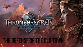 Thronebreaker - The Witcher Tales - The Defense of the Old Town