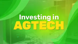 Investing in AgTech