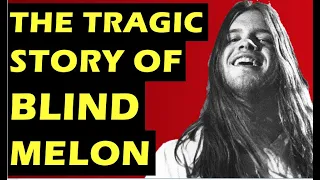 Blind Melon: The Tragic Story Of the Band & Death Of Shannon Hoon