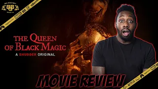 THE QUEEN OF BLACK MAGIC - Movie Review (2021) | Shudder