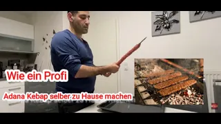 Original Adana Kebap Zuhause selber machen für meine deutschen Freunde zum nachmachen..