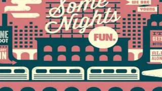 Fun - Some Night (HQ Audio)