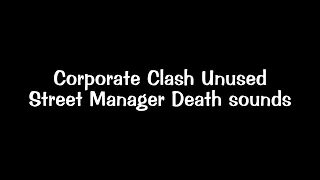 Corporate Clash Unused Street Manager Death Sounds
