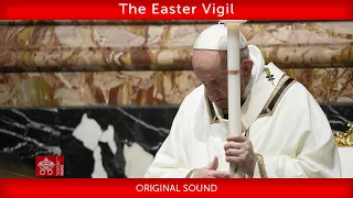 April 16 2022, The Easter Vigil, Homily | Pope Francis