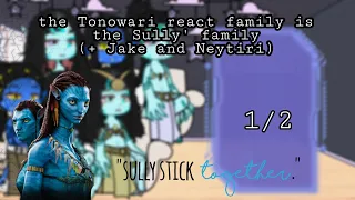 the Tonowari react family is the Sully' family [🇬🇧/🇵🇱]