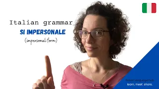 Learn Italian grammar - How to use "Si impersonale" - Italian Impersonal Form