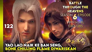 BATTLE THROUGH THE HEAVENS SEASON 6 EPISODE 1 SUB INDO - API SURGAWI WARISAN BAN SENG (NOVEL1282-85)