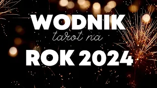 Wodnik, tarot roczny na 2024 rok!🔮 🎉 czytanie ogólne, miłość (single i związki), prace i finanse