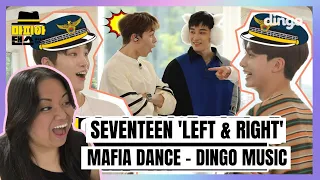 SEVENTEEN 'LEFT & RIGHT' MAFIA DANCE | DINGO MUSIC | REACTION