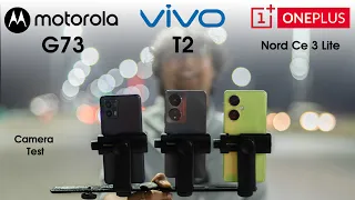 Vivo T2 vs Oneplus Nord CE 3 Lite vs Motorola G73 Camera test | Camera Phones under 20000 |