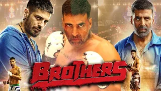 Brothers Full Movie | Akshay Kumar | Sidharth Malhotra | Jackie Shroff | Review & Facts HD