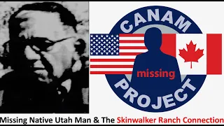 Missing 411 Exposes the Missing Ute Elder and Skinwalker Ranch Connection