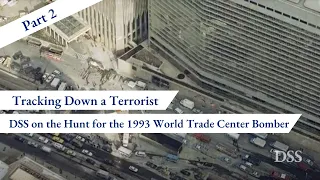 Tracking Down a Terrorist: DSS Hunts for the 1993 World Trade Center Bomber (part 2)