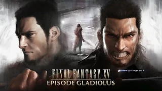 Final Fantasy XV -  EPISODE GLADIOLUS + BONUS - PS4 Русские субтитры