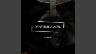 Deinstitutionalized (Original Mix)