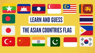 Learn and Guess The Asian Countries Flag ALL FLAGS Of ASIA  | Flag of Asia Quiz Flag Challenge