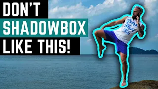 How NOT To Shadowbox For Muay Thai Beginners: 10 Common Mistakes