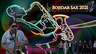 Bojidar Sax 2021  🎷 Leo Bend - Style  🎷 🎶New 2021 🎶 ♫ █▬█ █ ▀█▀ ♫