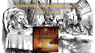 S3 - Ep20: Mythmakers: John Tenniel