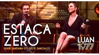 Luan Santana - Estaca Zero Ft Ivete Sangalo (DVD 1977)