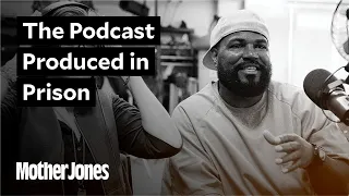 Ear Hustle: The Men Behind the Hit San Quentin Podcast