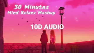 [10D AUDIO]  Mind Relaxing Mashup | Lo-fi Cover | Romantic Non-Stop Jukebox - 10D SOUNDS