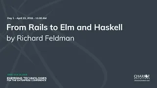 From Rails to Elm and Haskell - Richard Feldman