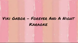 Viki Gabor - Forever And A Night (tekst,karaoke)