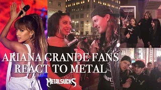 Ariana Grande Fans React to Metal | MetalSucks