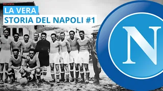 Il NAPOLI che tutti abbiamo DIMENTICATO Ep.1 - La storia mai raccontata ep.1