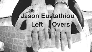 Jason Eustathiou - Leftovers