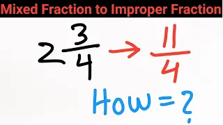 Convert Mixed Fraction into Improper Fraction 2 3/4