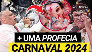 MAIS UMA PROFECIA PARA O CARNAVAL 2024 NO BRASIL | ACREDITA QUEM PUDER