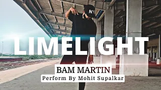 Bam Martin Choreography | Limelight - SBU Beats | STEEZY.CO | perform by Mohit Supalkar