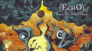 (EchO) - Below The Cover Of Clouds (2019) Full Album Official (Melodic Doom / Dark Metal)