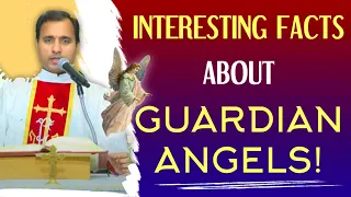 Fr Joseph Edattu VC - Interesting Facts about Guardian angels!