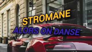 Stromane Alors on danse