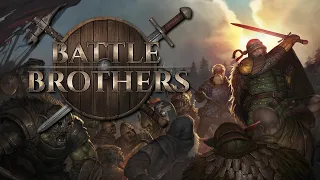 Battle Brothers | Campaign 3 (Lifecoach VOD 29.08.2022)