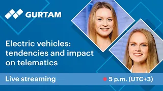 [Live] Gurtam meetup. Electric vehicles: tendencies and impact on telematics