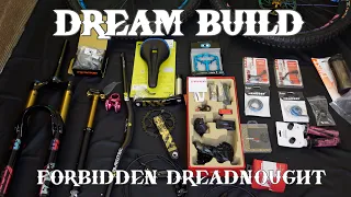 Dream Build MTB | Forbidden Dreadnought | 154mm Rear 170mm Front
