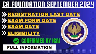 CA Foundation September 2024 Reg. last date,Exam Form, Exam Date & Eligibility Confirmed by ICAI