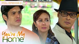 Full Episode 5 | You're My Home (with English Subs)