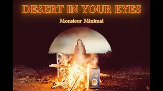 Monsieur Minimal - Desert in your eyes (Official music video) - "Seven {From East to West)" album