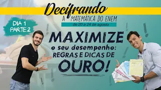 [DECIFRANDO a Matemática do ENEM] MAXIMIZE seu desempenho: regras e DICAS de OURO! [Dia 1 - Parte 2]