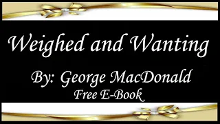 Weighed and Wanting | Audiobooks | Books | Free E-Books