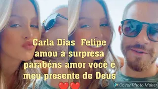 Carla Dias: Felipe amor a surpresa você é a melhor coisa que Deus colocou na minha vida ❤️❤️