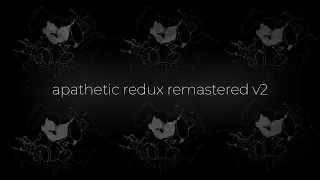 apathetic redux remastered v2 (maximum fps boost)