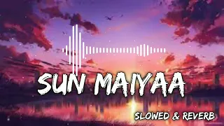 Sun Maiya | Nca - Andro [ Slowed & Reverb] - Lonely Lofi